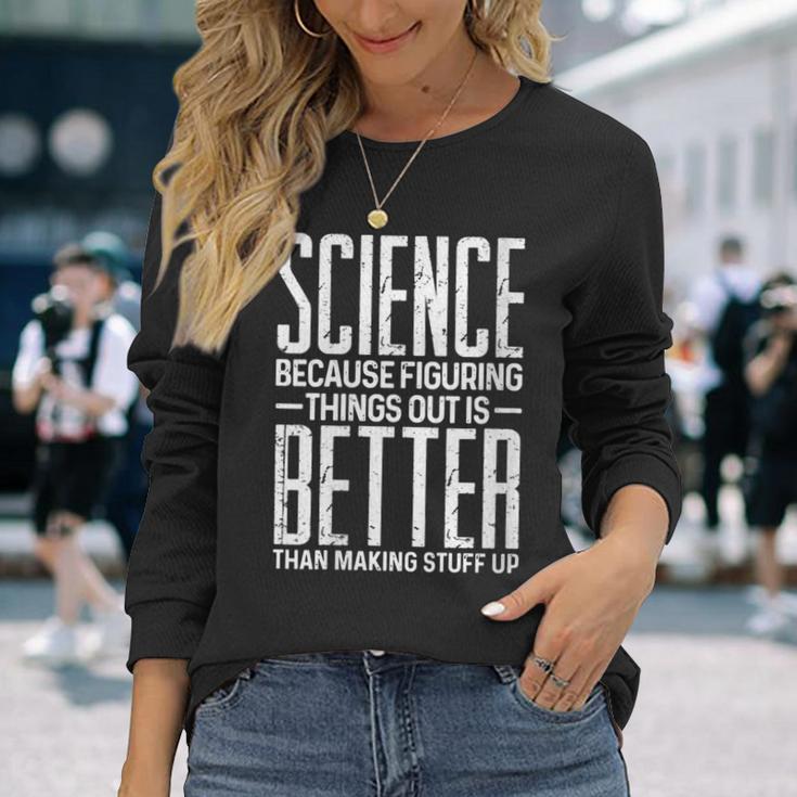 Damen Wissenschaft Weil Es Besser Ist Dinge Zu Finden Als Dinge Zu Erfinden Mit-Ausschnitt Langarmshirts Geschenke für Sie