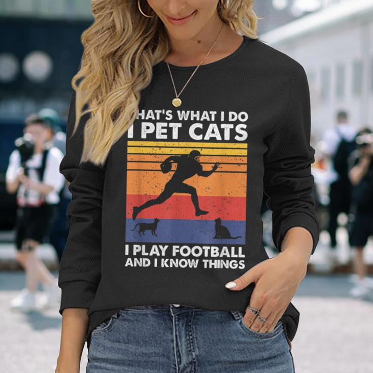 Das Ist Was Ich Mache Ich Spiele Fußball I Pet Cats & Ich Weiß Dinge Langarmshirts Geschenke für Sie