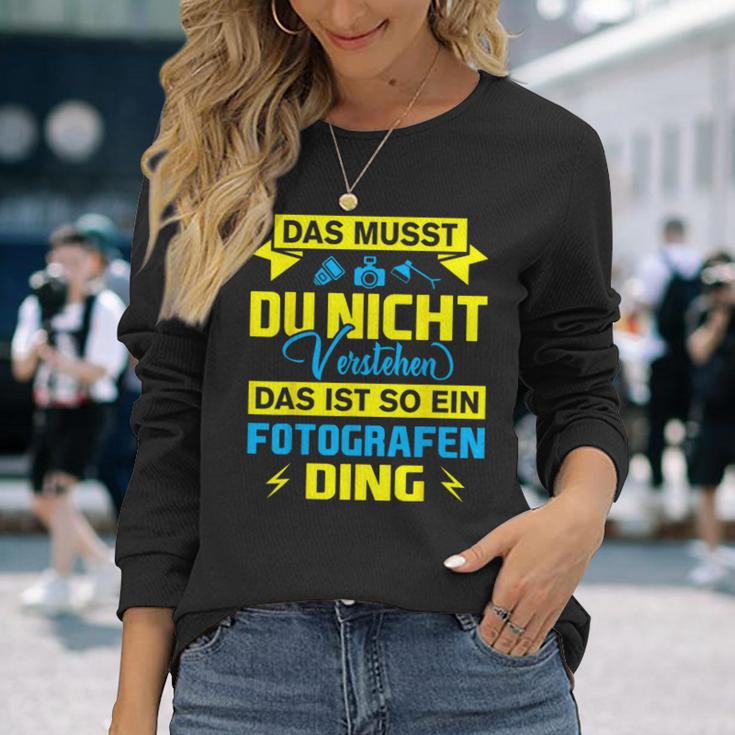 Das Ist So Ein Fotografen Ding Das Ist So Ein Photographer S Langarmshirts Geschenke für Sie