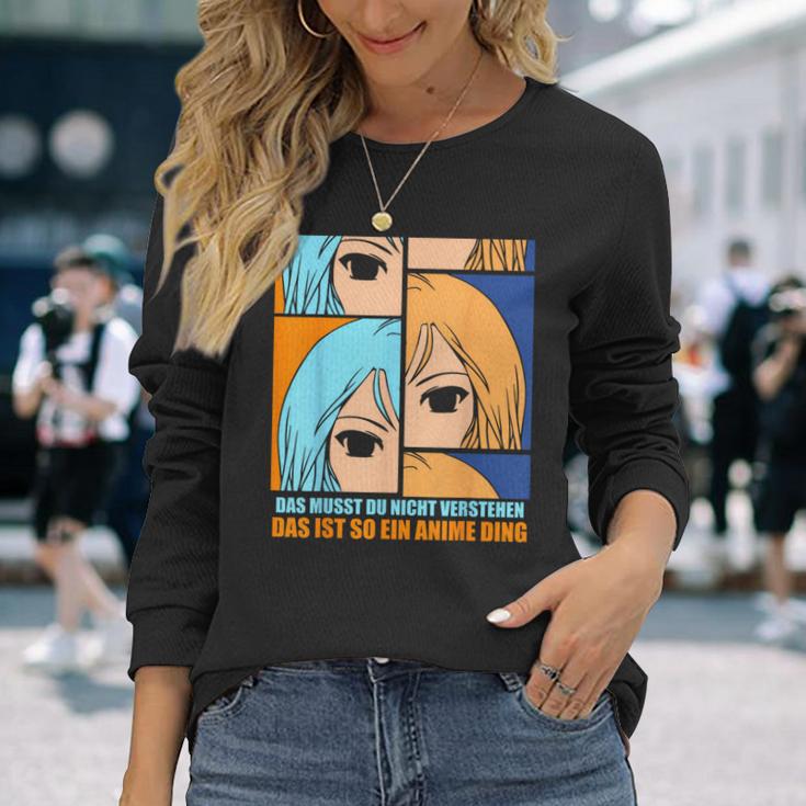 Das Muss Du Nichtersteht Das Ist So Ein Anime Ding S Langarmshirts Geschenke für Sie