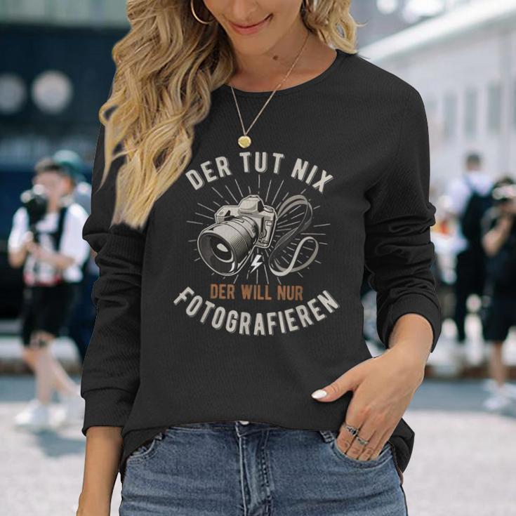 Der Tut Nix Der Will Nur Fotoen Langarmshirts Geschenke für Sie