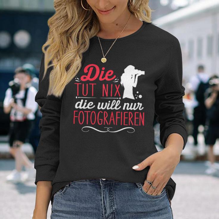 Die Tut Nix Will Nur Photographier Langarmshirts Geschenke für Sie