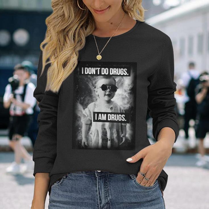 I Don't Do Drugs I Am Drugs Langarmshirts Geschenke für Sie