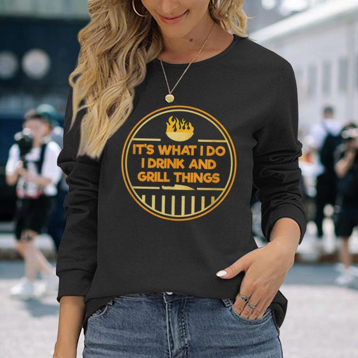 Es Ist Was Ich Mache Ich Trinke Und Grille Dinge Langarmshirts Geschenke für Sie