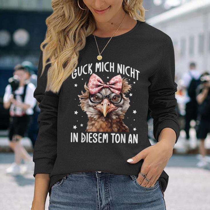 Guck Mich Nicht In Diesem Ton An Huhn Spruch Langarmshirts Geschenke für Sie