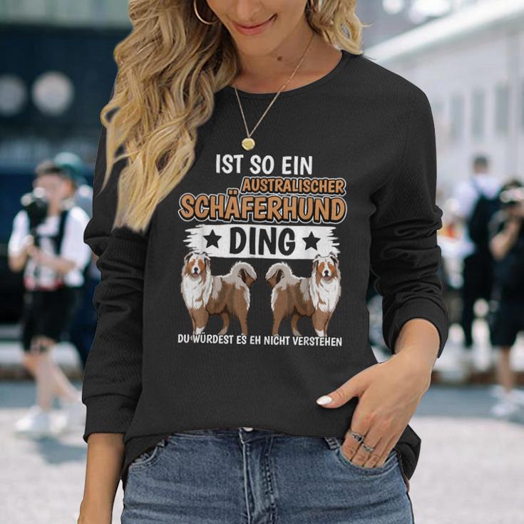 Ist So Ein Australischer Schäferhund Ding Aussie Langarmshirts Geschenke für Sie