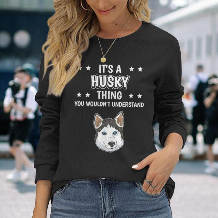 Ist So Ein Husky Ding Lustiger Spruch Huskys Langarmshirts Geschenke für Sie