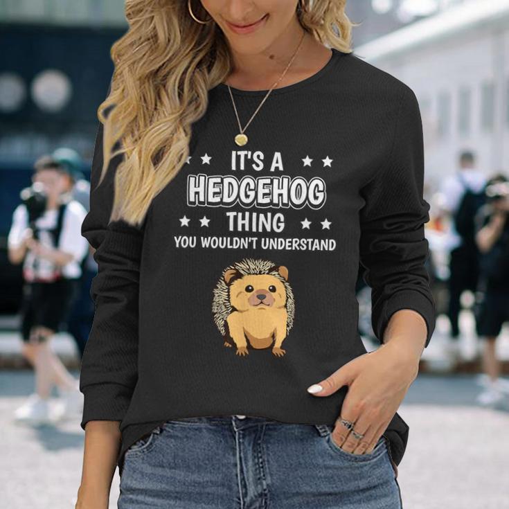 Ist So Ein Igel Ding Lustiger Spruch Igel Langarmshirts Geschenke für Sie