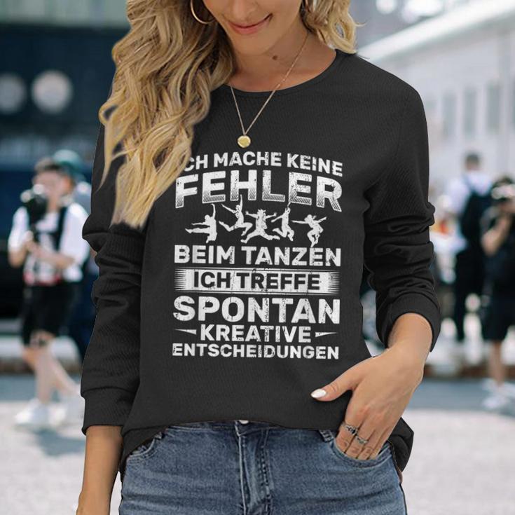 Keine Fehler Beim Danzen Kreative Decisions Dancing Langarmshirts Geschenke für Sie