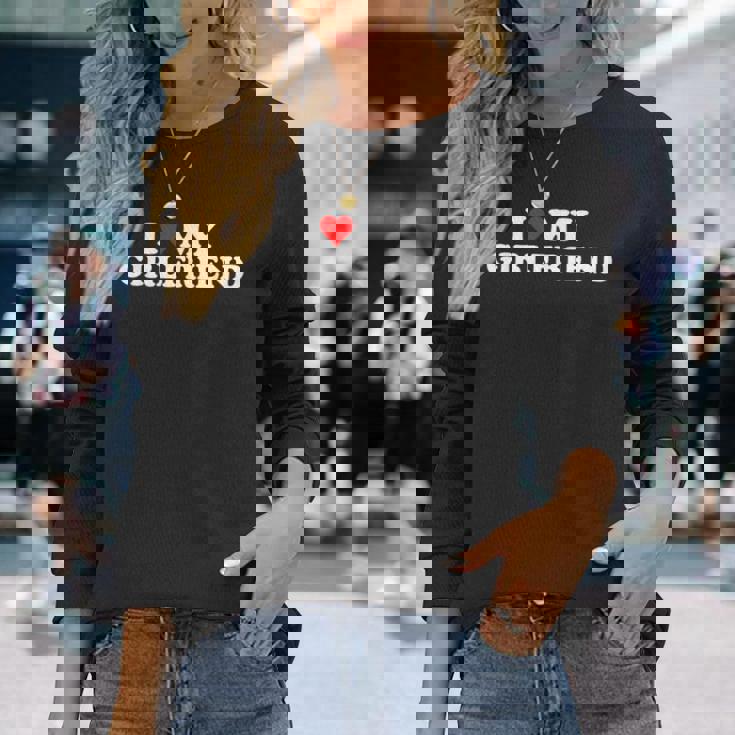 I Love My Hot Girlfriend I Heart My Hot Girlfriend Long Sleeve T-Shirt Gifts for Her