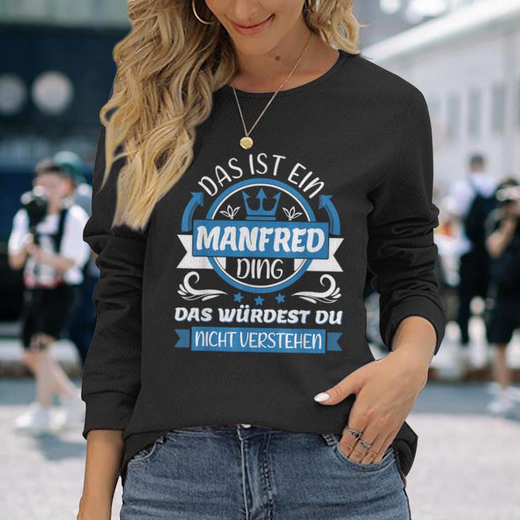 Manfred Name First Name Name Day Das Ist Ein Manfred Ding Langarmshirts Geschenke für Sie