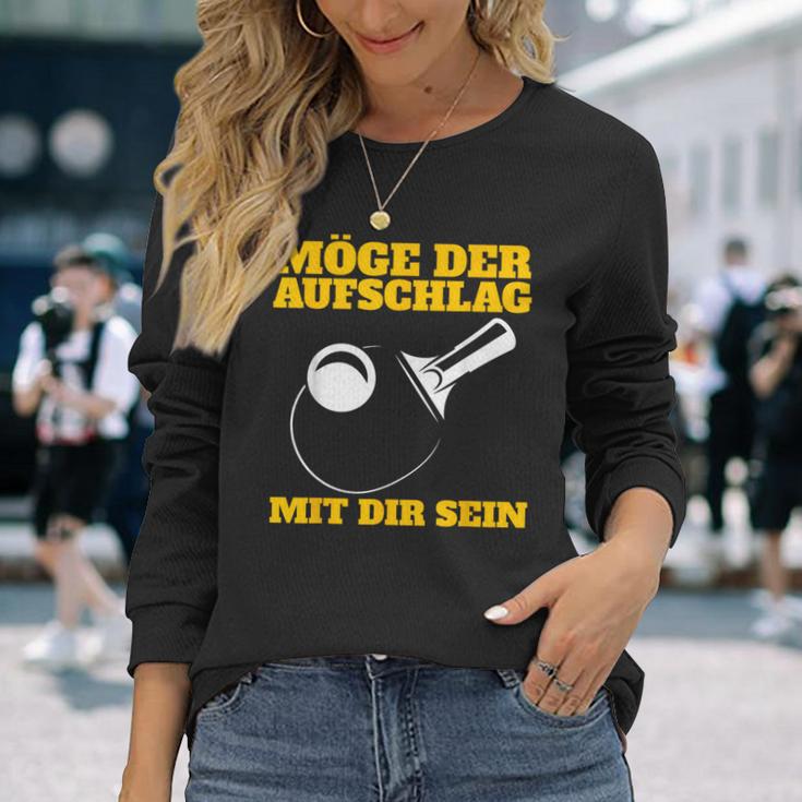 Möge Der Aufschlag Mit Dir Sein Table Tennis Ping Pong Sports Langarmshirts Geschenke für Sie