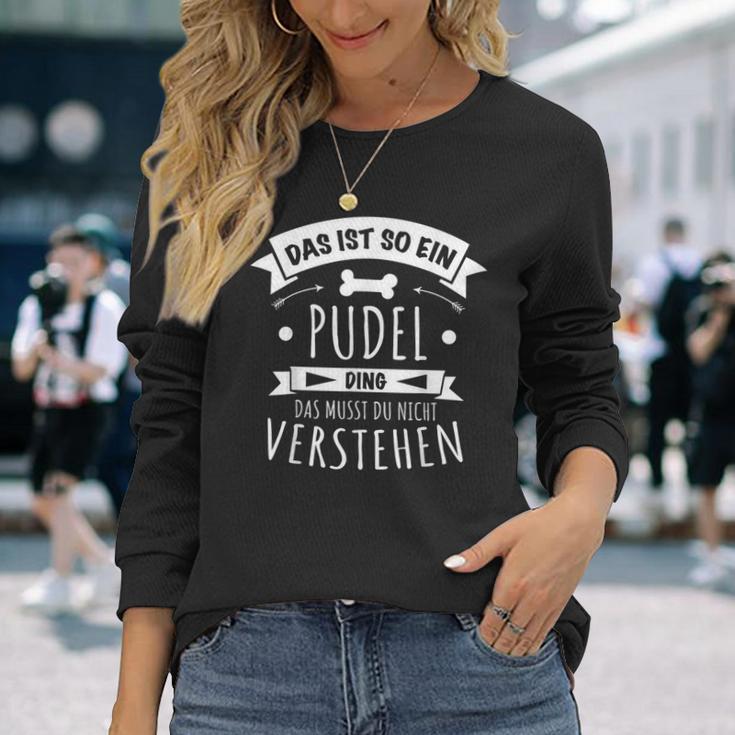 Poodle Dog Owners Das Ist So Ein Poodle Ding Langarmshirts Geschenke für Sie