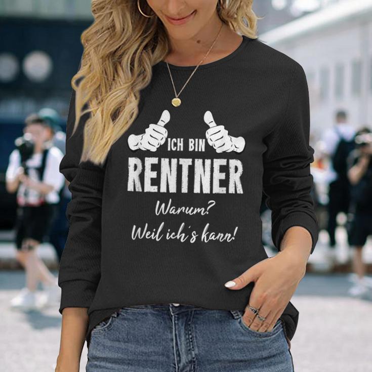 Retirement Rentner Ich Bin Rentner Weil Ich Kann Langarmshirts Geschenke für Sie