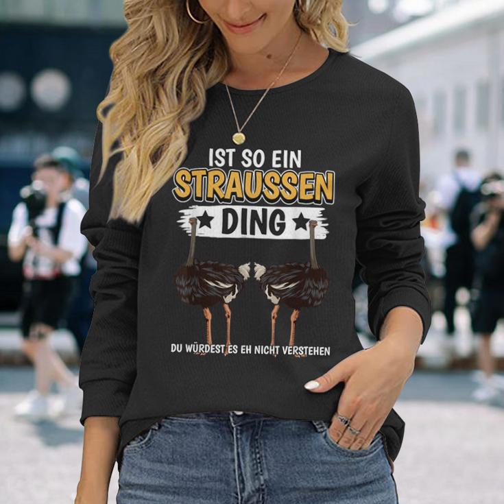 Straußeogel Sachen Ist So Ein Strauss Ding Ostrich S Langarmshirts Geschenke für Sie