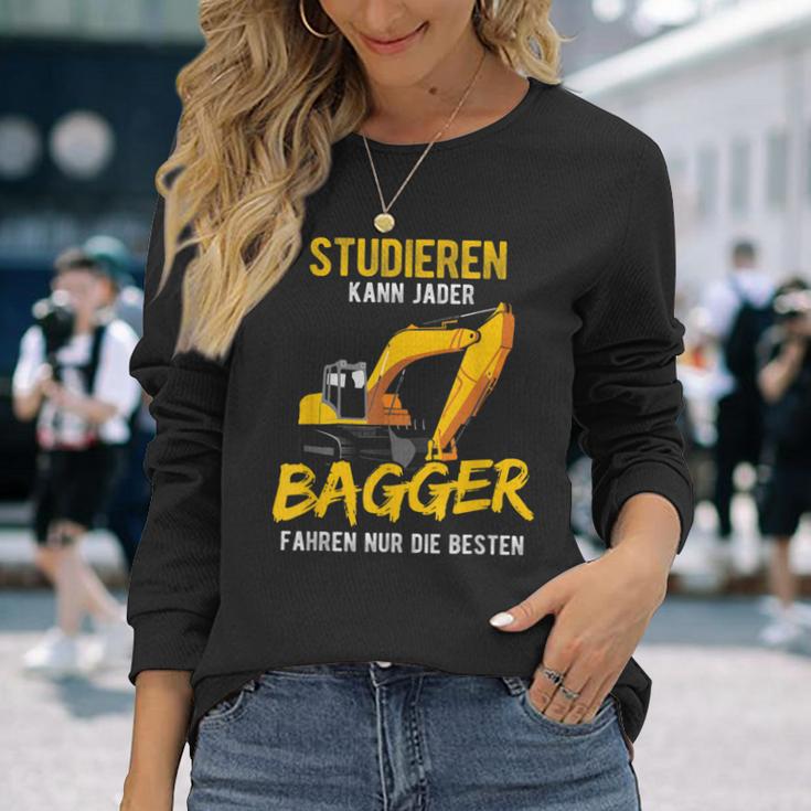 Studieren Kann Jeder Bagger Fahren Nur Die Besten Bagger Langarmshirts Geschenke für Sie