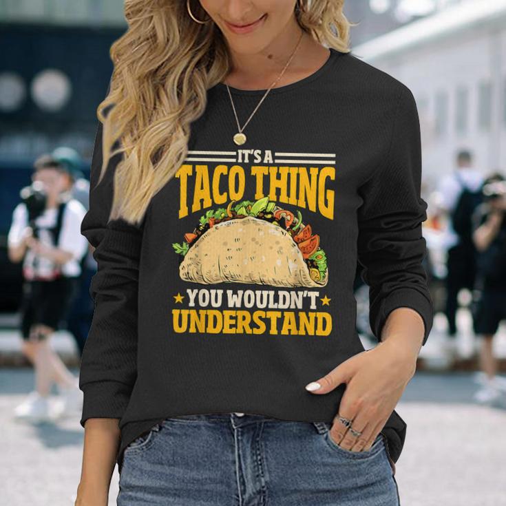 Taco Ist So Ein Taco Ding Mexiko Essen Langarmshirts Geschenke für Sie