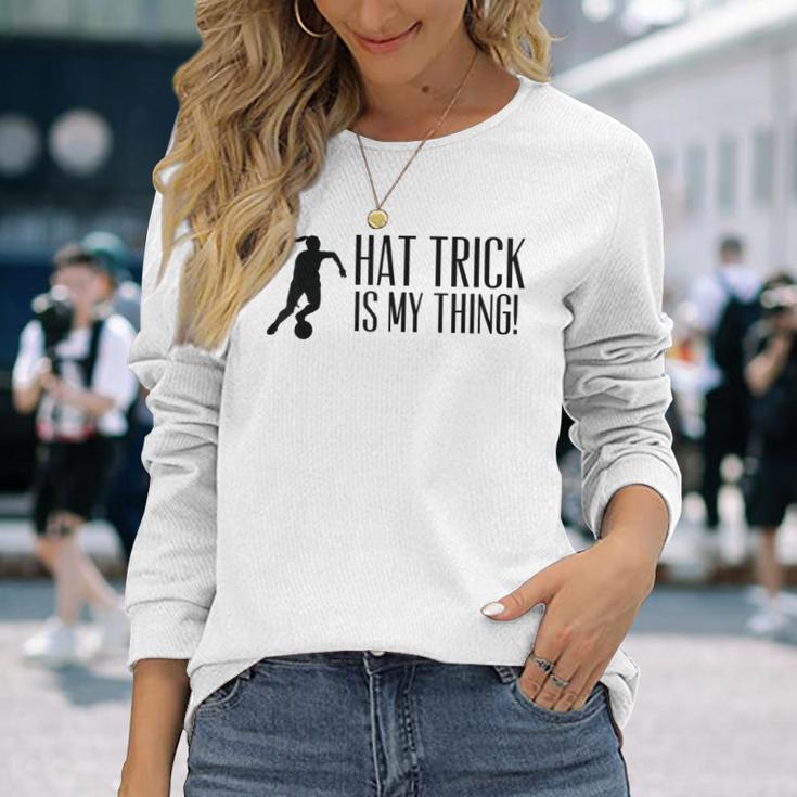 Hattrick Ist Mein Ding Langarmshirts Geschenke für Sie