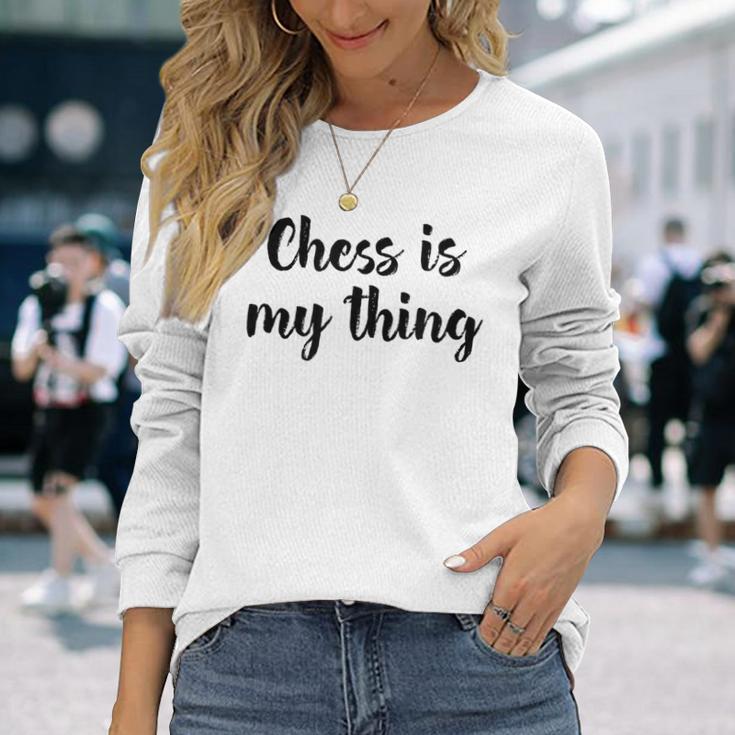 Schach Ist Mein Ding Liebe Schachturniere Spielen Langarmshirts Geschenke für Sie