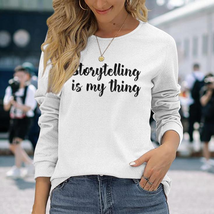 Storytelling Ist Mein Ding Story Telling Folk-Legenden Langarmshirts Geschenke für Sie