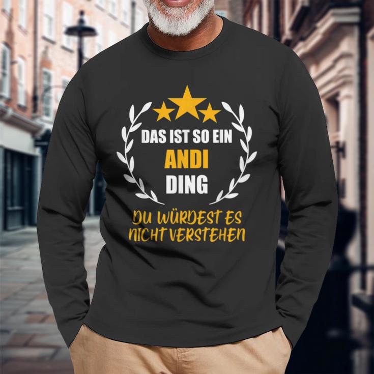 Andi Das Ist So Ein Andi Ding Name First Name Fun Slogan S Langarmshirts Geschenke für alte Männer