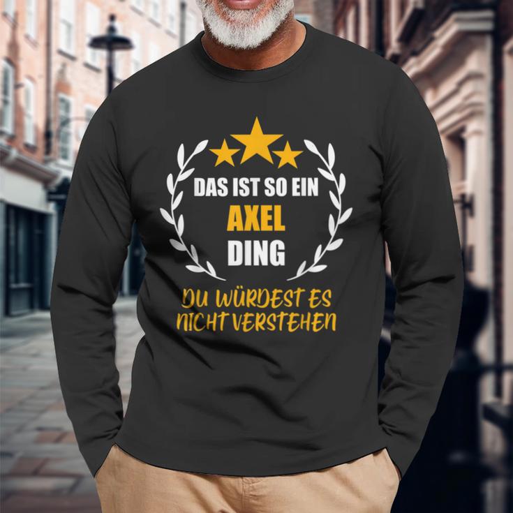 Axel Das Ist So Ein Axel Ding Name First Name Fun Slogan S Langarmshirts Geschenke für alte Männer