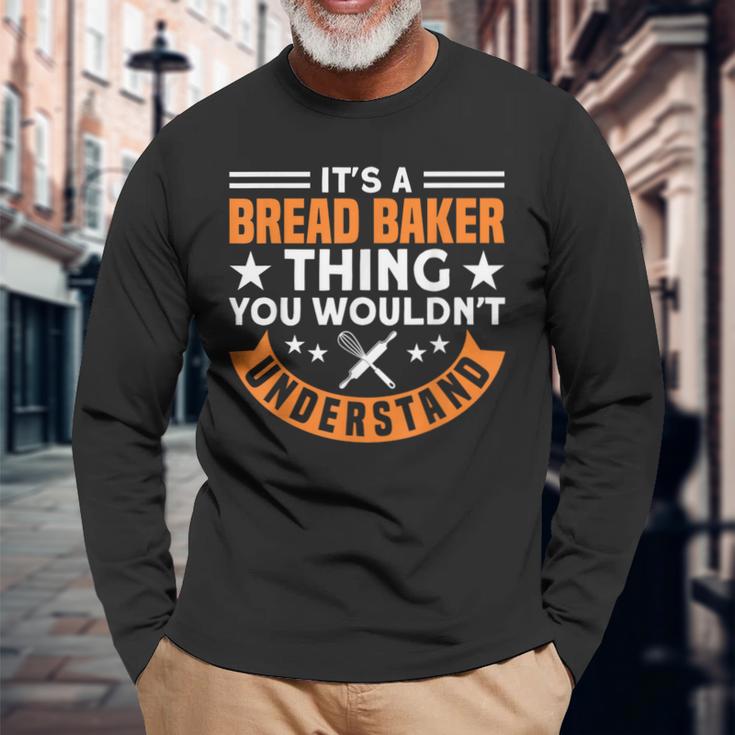 Brotbacken Es Ist Ein Brot-Bäcker-Ding Brotbäcker Langarmshirts Geschenke für alte Männer