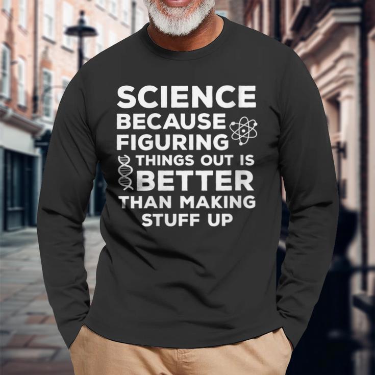 Damen Wissenschaft Weil Es Besser Ist Dinge Herauszufinden Wissenschaftlicher Humor Mit-Ausschnitt Langarmshirts Geschenke für alte Männer