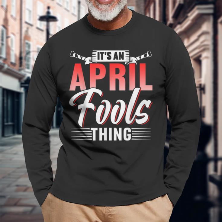 Das Ist Ein Aprilscherz Ding Sarkastisch April Witz Langarmshirts Geschenke für alte Männer