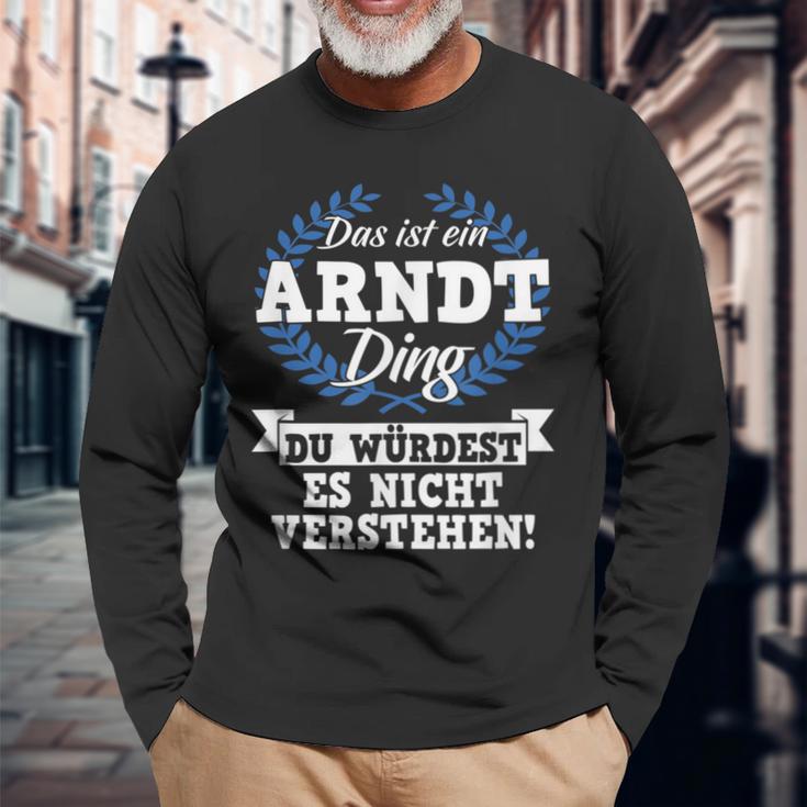 Das Ist Ein Arndt Ding Du Würdest Es Nicht Understand Langarmshirts Geschenke für alte Männer