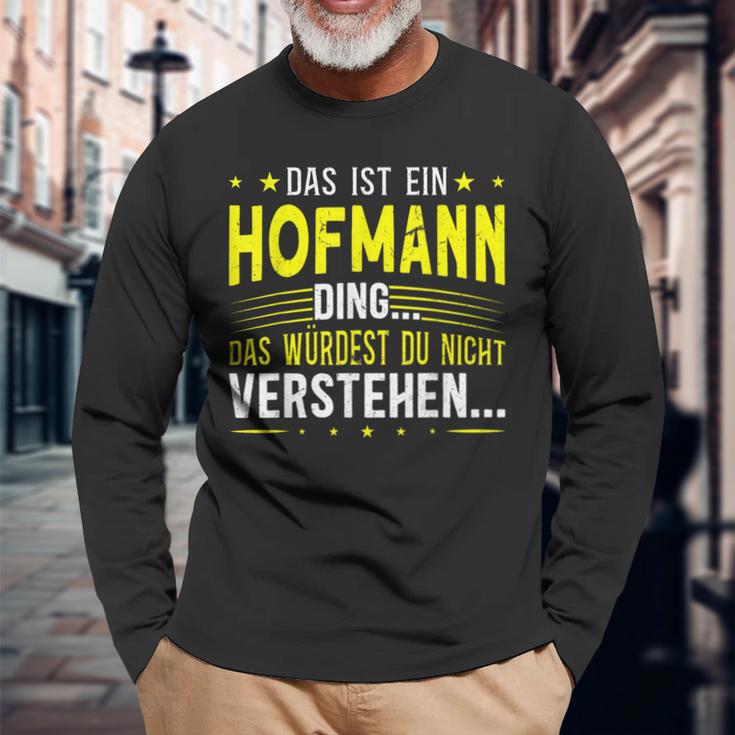 Das Ist Ein Hofmann Ding Spruch Für Familie Hofmann Langarmshirts Geschenke für alte Männer