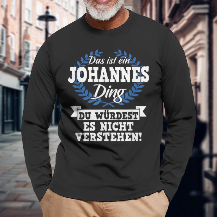 Das Ist Ein Johannes Ding Du Würdest Es Nicht Understand Langarmshirts Geschenke für alte Männer