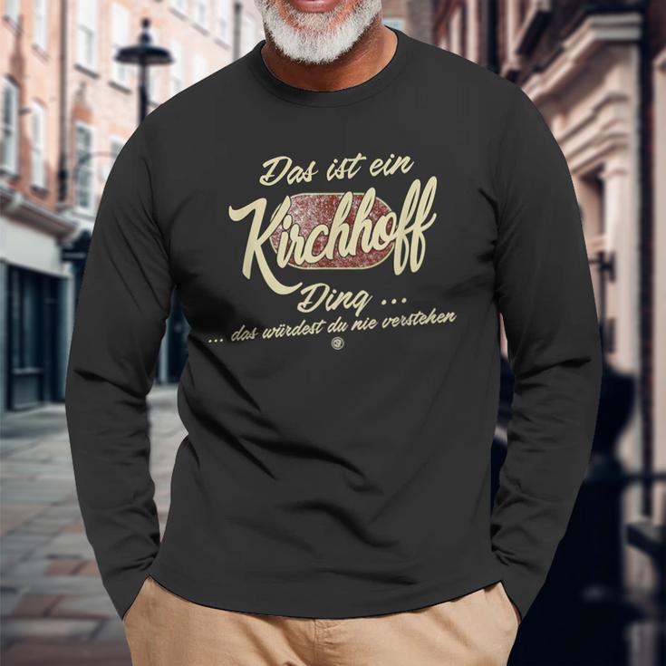 Das Ist Ein Kirchhoff Ding Lustiges Familie Kirchhoff Langarmshirts Geschenke für alte Männer