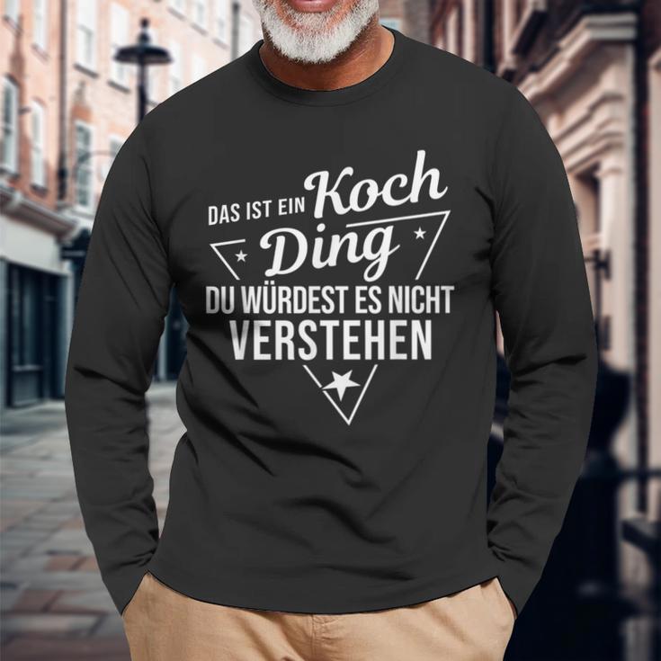 Das Ist Ein Koch Ding Du Würdest Es Nicht Understand Langarmshirts Geschenke für alte Männer