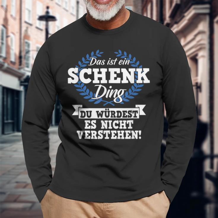 Das Ist Ein Schenk Ding Du Würdest Es Nicht Understand Langarmshirts Geschenke für alte Männer