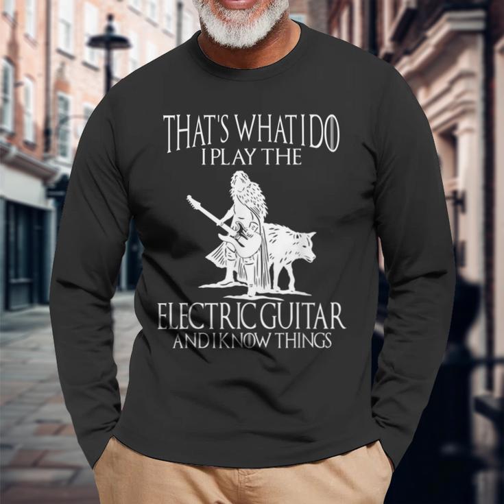 Das Ist Das Was Ich Tun Dass Ich Die E-Gitarre Spiele Und Ich Weiß Dinge Langarmshirts Geschenke für alte Männer