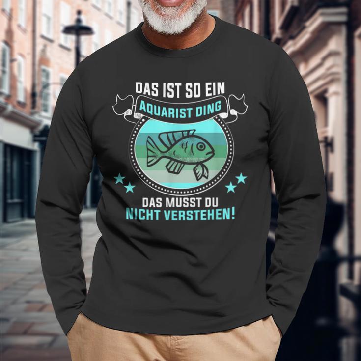 Das Ist So Ein Aquarist Ding Fischliebhaber Aquarist Langarmshirts Geschenke für alte Männer