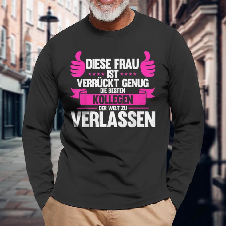 Diese Frau Isterrückt Genug Die Bestn Kollegen D Kollege Langarmshirts Geschenke für alte Männer