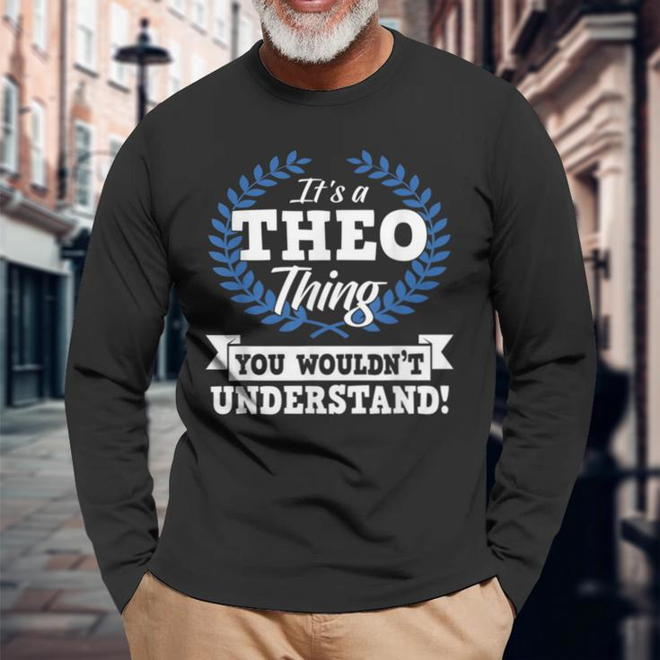 Es Ist Ein Theo-Ding Das Du Nichterstehen Würdest Namenshemd Langarmshirts Geschenke für alte Männer