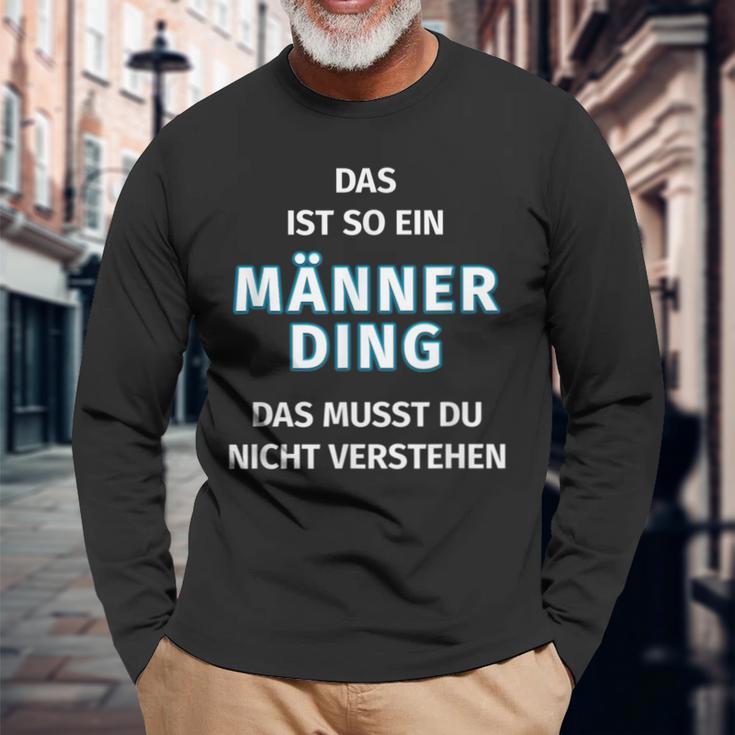 Fun Das Ist So Ein Männer Ding Statement Langarmshirts Geschenke für alte Männer