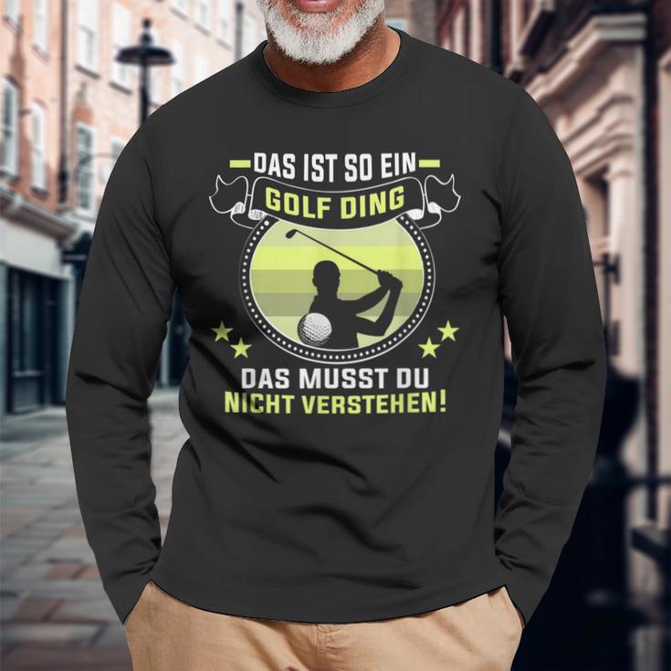 Golfer Das Ist So Ein Golf Ding Golflehrer Golfspieler Langarmshirts Geschenke für alte Männer