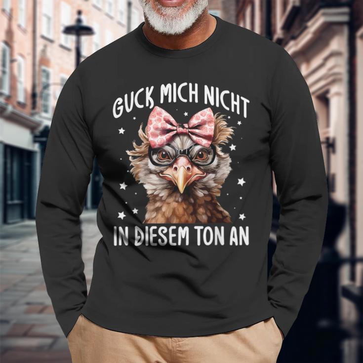 Guck Mich Nicht In Diesem Ton An Huhn Spruch Langarmshirts Geschenke für alte Männer