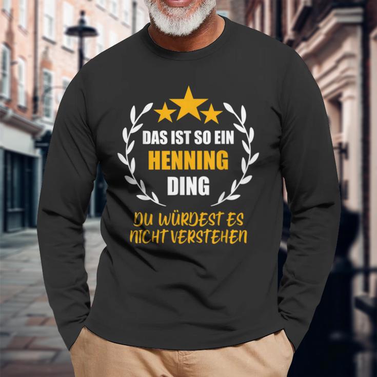 Henning Das Ist So Ein Henning Ding Name First Name Fun Langarmshirts Geschenke für alte Männer