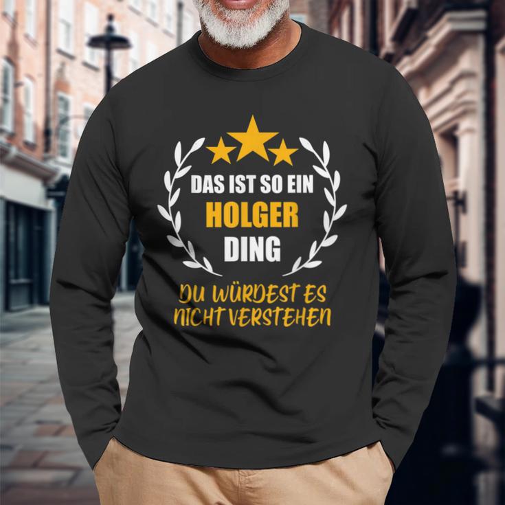 Holger Das Ist So Ein Holger Ding Name First Name Fun S Langarmshirts Geschenke für alte Männer