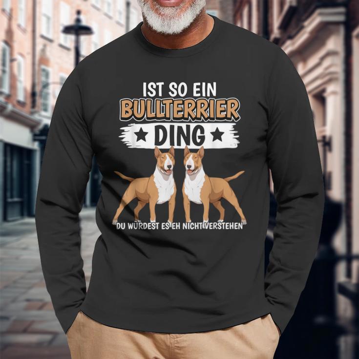 Hundehalter Sachen Ist So Ein Bullterrier Ding Bullterrier Langarmshirts Geschenke für alte Männer