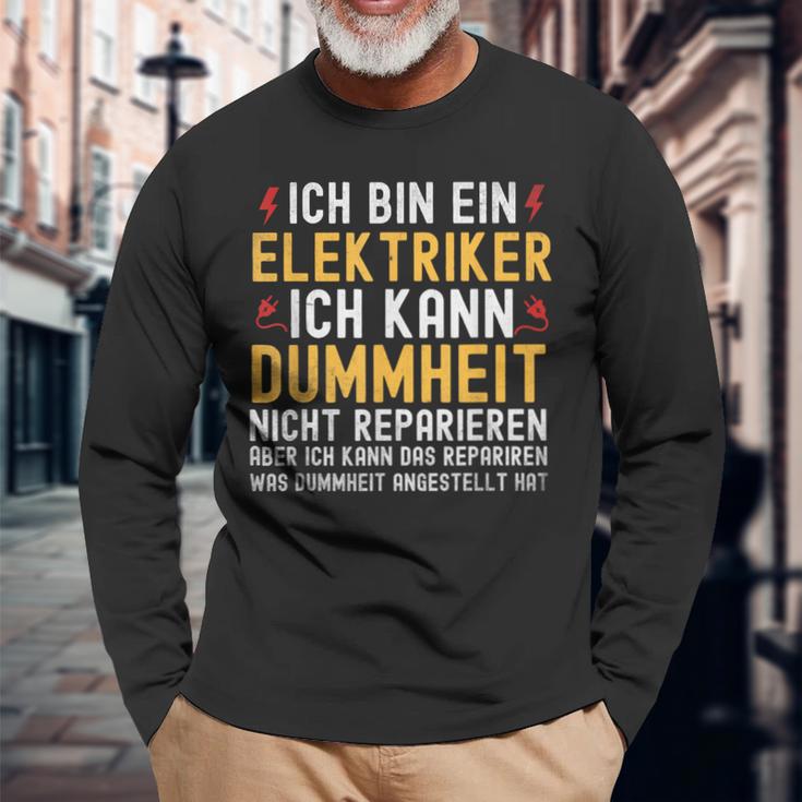 Ich Bin Ein Elektroriker Ich Kann Dummheit Nicht Reparieren Langarmshirts Geschenke für alte Männer