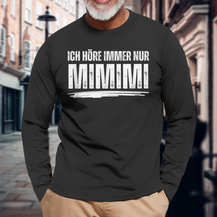 Ich Höre Immer Nur Mimimi Langarmshirts Geschenke für alte Männer