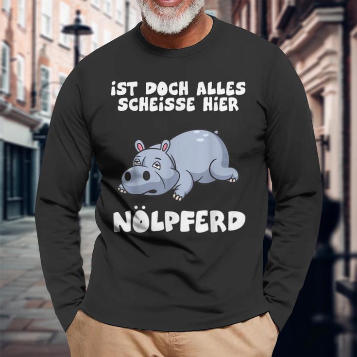 Ist Doch Alles Scheiße Hier Nölpferd Langarmshirts Geschenke für alte Männer