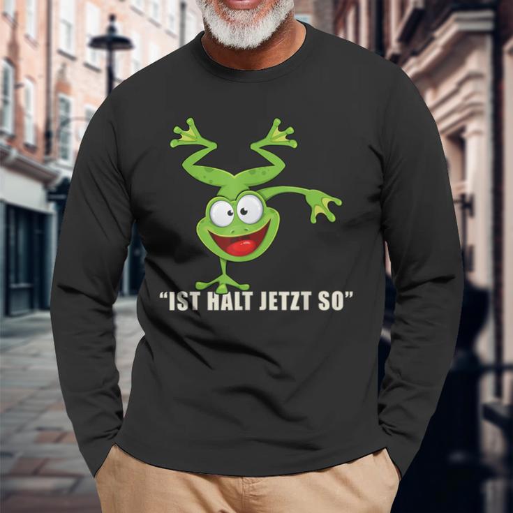 Ist Halt Jetzt So Da Kann Man Nichts Machen Frosch Langarmshirts Geschenke für alte Männer