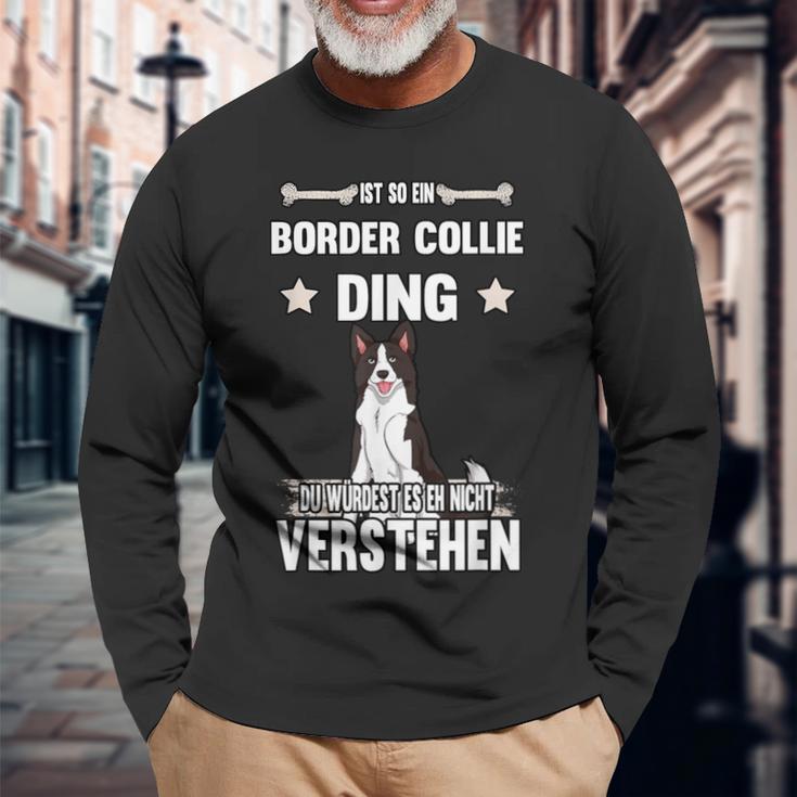 Ist So Ein Border Collie Ding Dog Slogan Langarmshirts Geschenke für alte Männer